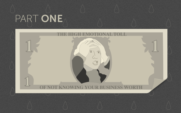 The High Emotional Toll of Not Knowing Your Business Worth, Part 1 of 3